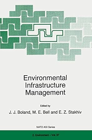 environmental infrastructure management 1st edition j j boland ,m e bell ,eugene z stakhiv 0792348664,