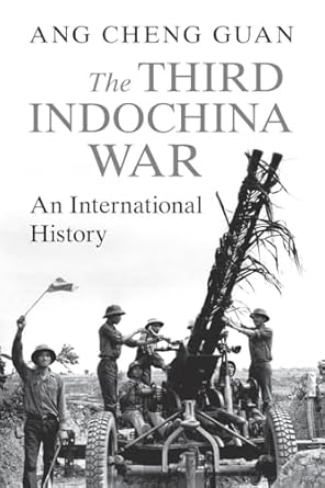the third indochina war 1st edition cheng guan ang 1009560050, 978-1009560054