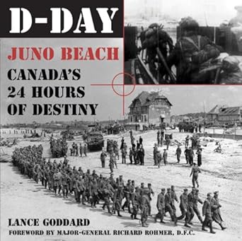 d day juno beach canadas 24 hours of destiny 1st edition lance goddard 1550024922, 978-1550024920