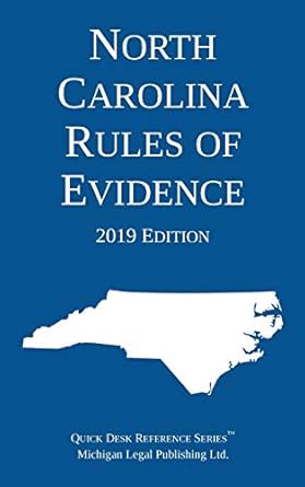 north carolina rules of evidence 1st edition michigan legal publishing ltd 1640020667, 978-1640020665