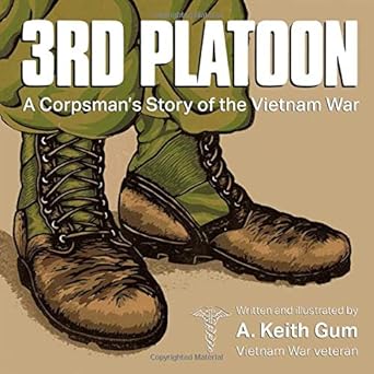 3rd platoon a corpsmans story of the vietnam war 1st edition arthur keith gum 0578650320, 978-0578650326
