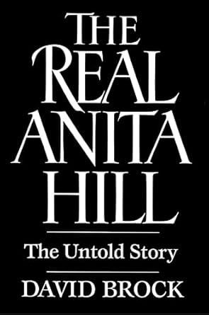 real anita hill 1st edition david brock 0029046564, 978-0029046562