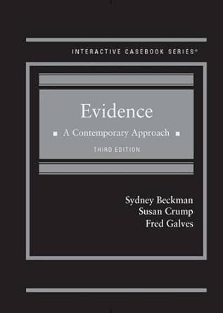 evidence a contemporary approach icb 1st edition sydney beckman ,susan crump ,fred galves 1634599179,