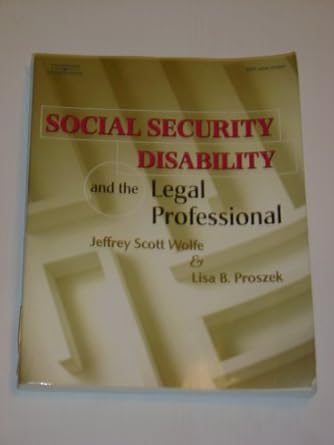 social security disability and the legal professional 1st edition jeffrey scott wolfe ,lisa b proszek