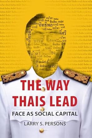 the way thais lead face as social capital 1st edition larry s persons 6162151166, 978-6162151163