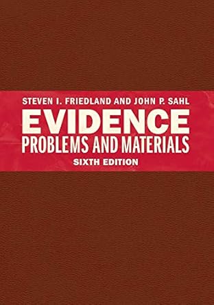 evidence problems and materials 1st edition steven friedland ,john sahl 1531013198, 978-1531013196