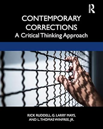 contemporary corrections a critical thinking approach 1st edition g larry mays ,l thomas winfree jr