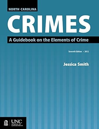 north carolina crimes a guidebook on the elements of crime 1st edition jessica smith 156011682x,