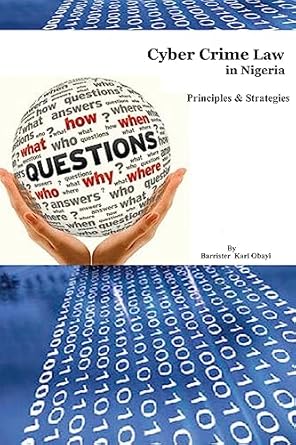 cyber crime law in nigeria 1st edition barr karl obayi 1515164683, 978-1515164685