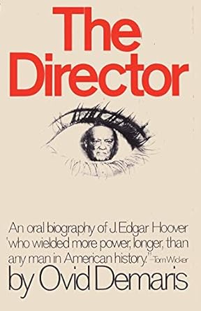 the director an oral biography of j edgar hoover 1st edition ovid demaris ,sam sloan ,melvin h pervis ,robert