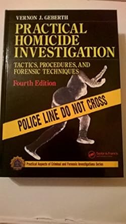 practical homicide investigation 1st edition vernon j geberth 0849333032, 978-0849333033