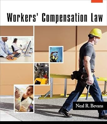 workers compensation law 1st edition neal r bevans 1418013692, 978-1418013691