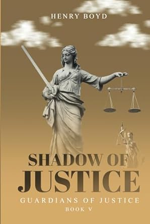 shadow of justice guardians of justice 1st edition guardians of justice boyd 1963247655, 978-1963247657