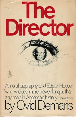 the director an oral biography of j edgar hoover 1st edition ovid demaris 0061219517, 978-0061219511