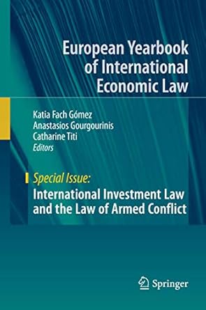 international investment law and the law of armed conflict 1st edition katia fach gomez ,anastasios