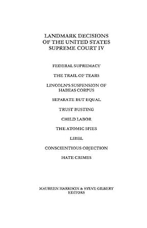 landmark decisions of the united states supreme court iv 1st edition maureen harrison ,steve gilbert