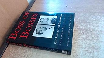 boss of bosses the fall of the godfather the fbi and paul castellano 1st edition andris kurins ,joseph f