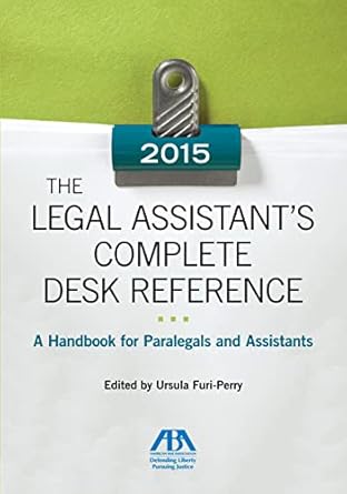 the legal assistants complete desk reference a handbook for paralegals and assistants   a handbook for