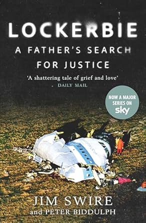 lockerbie a fathers search for justice 1st edition jim swire ,peter biddulph 1780279205, 978-1780279206
