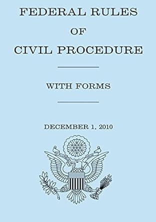 federal rule of civil procedure with forms 1st edition united states government 1475075693, 978-1475075694
