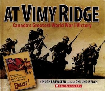 at vimy ridge canadas greatest world war i victory 1st edition hugh brewster 0439938341, 978-0439938341