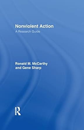 nonviolent action 1st edition ronald m mccarthy ,brad bennett ,gene sharp 1138977268, 978-1138977266