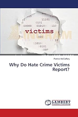 why do hate crime victims report 1st edition patrick mccaffery 3659403040, 978-3659403040