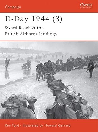 d day 1944 sword beach and british airborne landings 1st edition ken ford ,howard gerrard 1841763667,