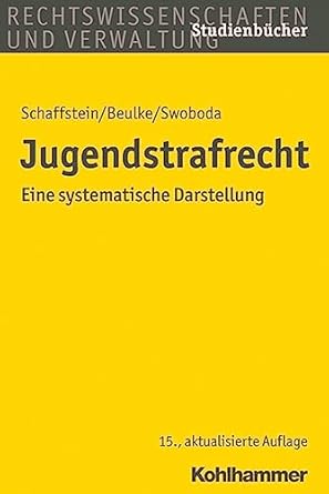 jugendstrafrecht eine systematische darstellung 1st edition friedrich schaffstein ,werner beulke 3170219510,