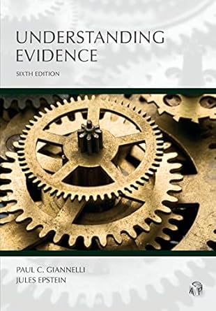understanding evidence 1st edition paul giannelli ,jules epstein 1531024289, 978-1531024284