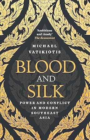 blood and silk power and conflict in modern southeast asia 1st edition michael vatikiotis 1474602037,
