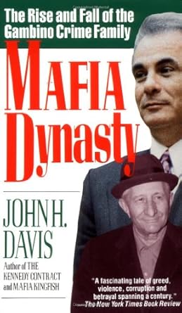 mafia dynasty the rise and fall of the gambino crime family 1st edition john h davis 0061091847,