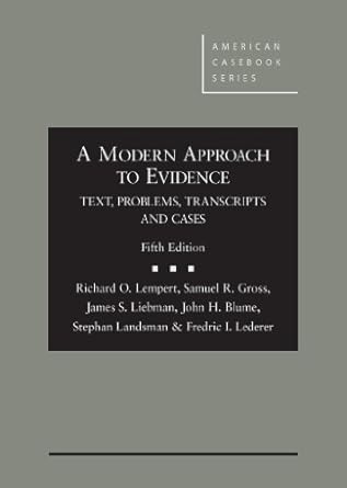 a modern approach to evidence text problems transcripts and cases 1st edition richard lempert ,samuel gross