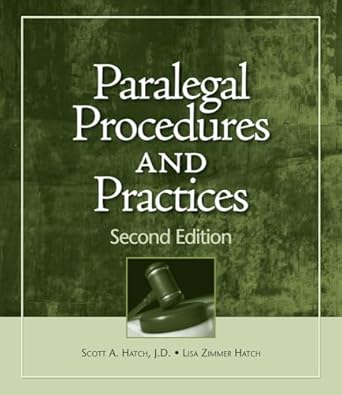 paralegal procedures and practices 1st edition scott hatch ,lisa zimmer hatch 1428376305, 978-1428376304