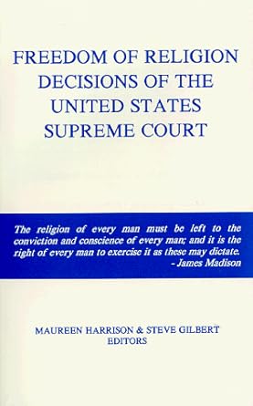 freedom of religion decisions of the united states supreme court 1st edition maureen harrison ,steve gilbert