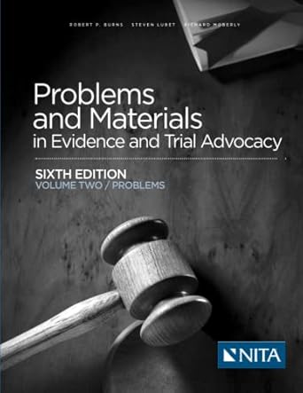 problems and materials in evidence and trial advocacy   volme two/problems 1st edition burns 1601565798,