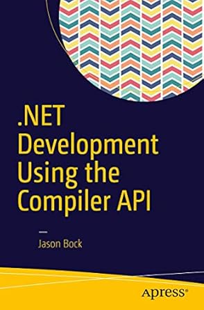 net development using the compiler api 1st edition jason bock 1484221109, 978-1484221105
