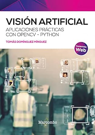 vision artificial aplicaciones practicas con opencv python 1st edition tomas dominguez minguez 8426733263,