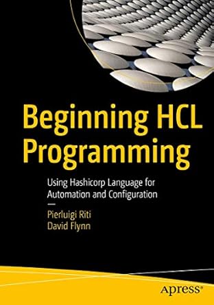 beginning hcl programming using hashicorp language for automation and configuration 1st edition pierluigi