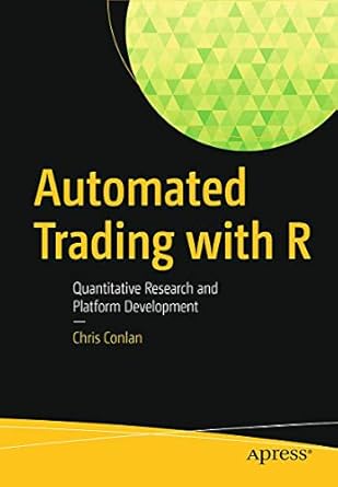 automated trading with r quantitative research and platform development 1st edition chris conlan 148422177x,