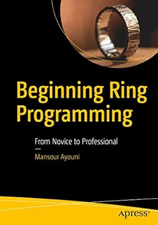beginning ring programming from novice to professional 1st edition mansour ayouni 1484258320, 978-1484258323