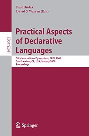 practical aspects of declarative languages 10th international symposium padl 2008 san francisco ca usa
