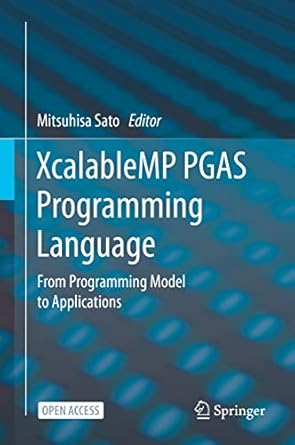 xcalablemp pgas programming language from programming model to applications 1st edition mitsuhisa sato