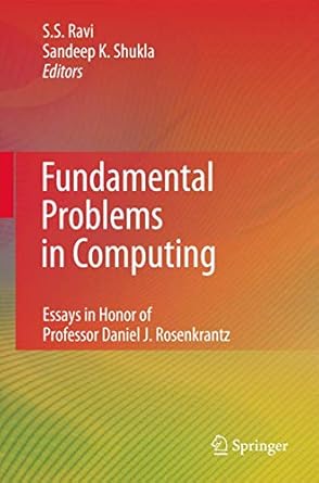 fundamental problems in computing essays in honor of professor daniel j rosenkrantz 1st edition sekharipuram