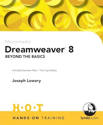 macromedia dreamweaver 8 beyond the basics 1st edition joseph lowery 0321228561, 978-0321228567