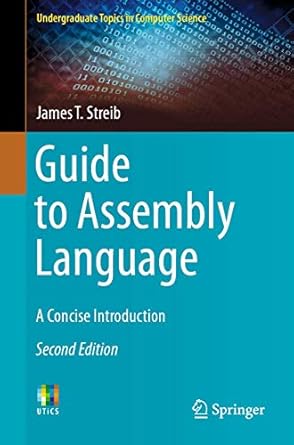 guide to assembly language a concise introduction 1st edition james t streib 3030356388, 978-3030356385