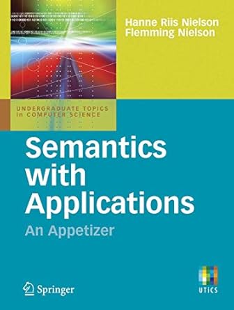 semantics with applications an appetizer 1st edition hanne riis nielson ,flemming nielson 1846286913,