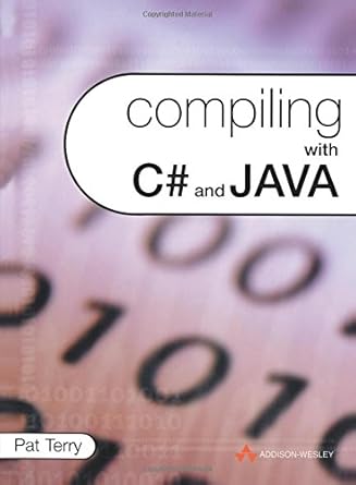compiling with c# and java 1st edition pat d terry 032126360x, 978-0321263605