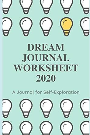 dream journal worksheet 2020 a guided dream journal with prompts for both men and women to record and
