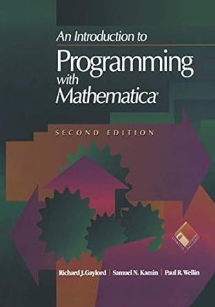 an introduction to programming with mathematica 1st edition richard j gaylord ,samuel n kamin ,paul r wellin